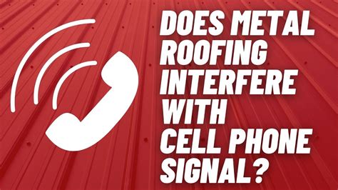 cell phone reception in house with metal roof|metal roof cell phone.